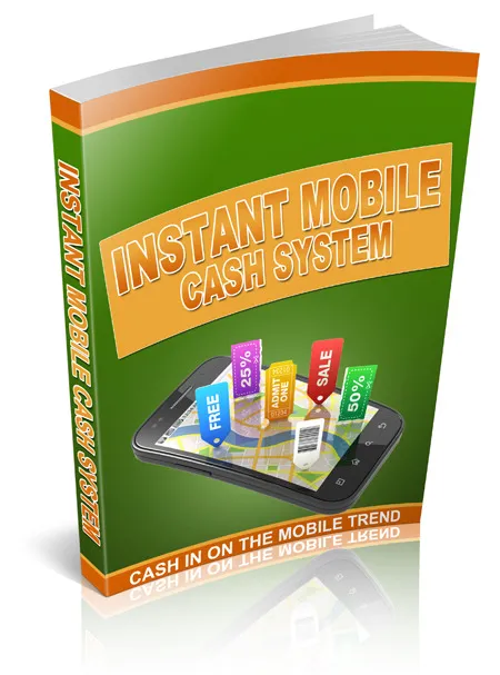 eCover representing Instant Mobile Cash System eBooks & Reports with Master Resell Rights