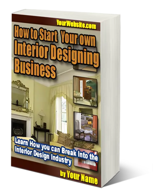eCover representing How to Start Your own Interior Designing Business eBooks & Reports with Master Resell Rights