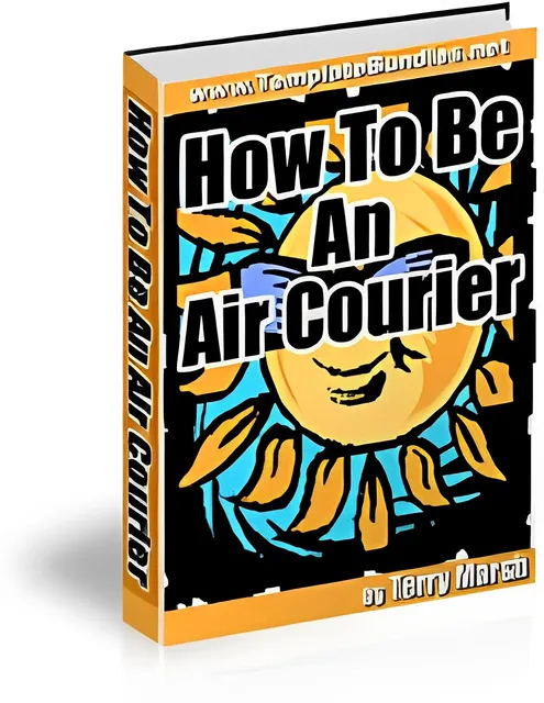 eCover representing How To Be An Air Courier eBooks & Reports with Master Resell Rights