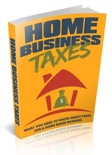 eCover representing Home Business Taxes eBooks & Reports with Resell Rights