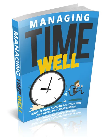 eCover representing Managing Time Well eBooks & Reports with Resell Rights