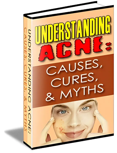 eCover representing Understanding Acne: Causes, Cures, & Myths eBooks & Reports with Master Resell Rights