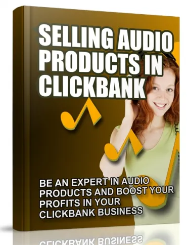 eCover representing Selling Audio Products in Clickbank eBooks & Reports with Master Resell Rights