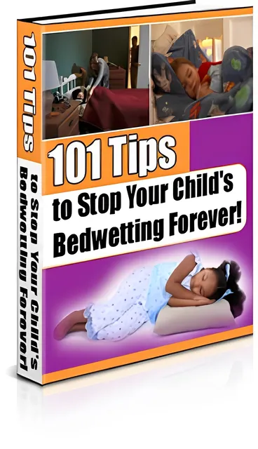 eCover representing 101 Tips to Stop Your Child's Bedwetting Forever! eBooks & Reports with Master Resell Rights