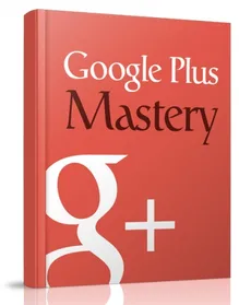 Google Plus Mastery small