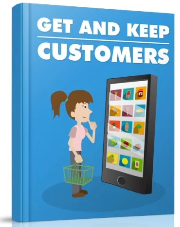 eCover representing Get And Keep Customers eBooks & Reports with Resell Rights