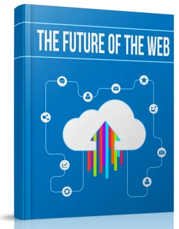 eCover representing The Future of the Web eBooks & Reports with Resell Rights
