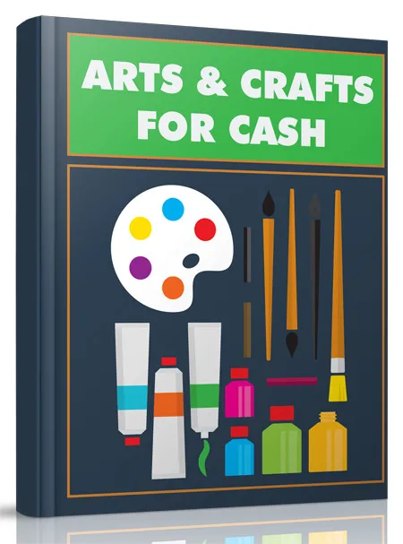 eCover representing Arts and Crafts for Cash eBooks & Reports with Resell Rights