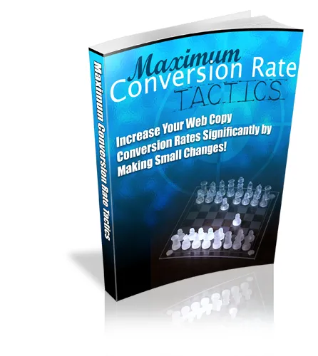 eCover representing Maximum Conversion Rate Tactics eBooks & Reports with Master Resell Rights
