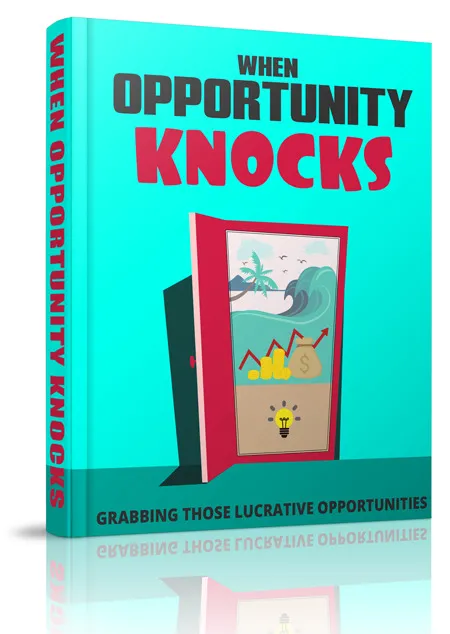 eCover representing When Opportunity Knocks eBooks & Reports with Resell Rights