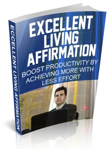 eCover representing Excellent Living Affirmation eBooks & Reports with Master Resell Rights