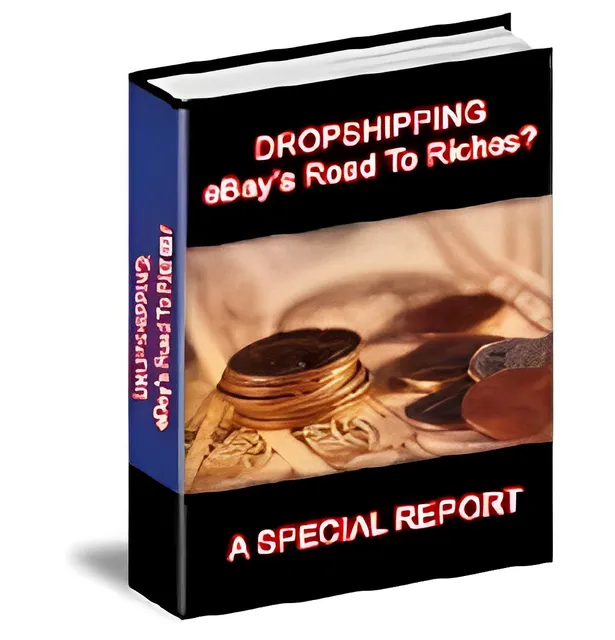 eCover representing Dropshipping: eBays Road To Riches eBooks & Reports with Resell Rights