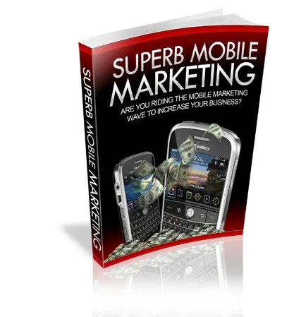 eCover representing Superb Mobile Marketing eBooks & Reports with Master Resell Rights
