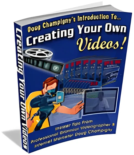 eCover representing Creating Your Own Videos! eBooks & Reports with Master Resell Rights