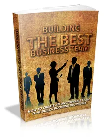 Building The Best Business Team small