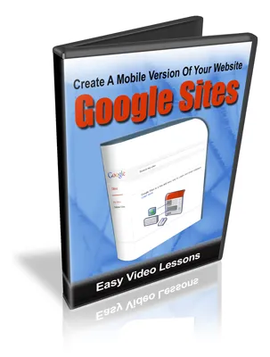 eCover representing Create A Mobile Version Of Your Website Using Google Sites Videos, Tutorials & Courses with Master Resell Rights