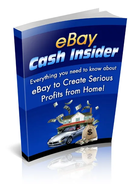 eCover representing eBay Cash Insider eBooks & Reports with Master Resell Rights