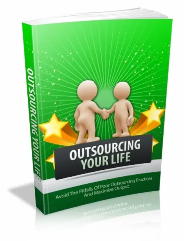 eCover representing Outsourcing Your Life eBooks & Reports with Master Resell Rights