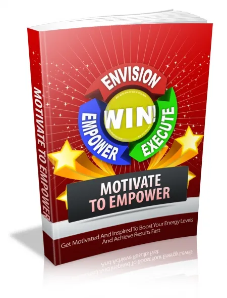 eCover representing Motivate To Empower eBooks & Reports with Master Resell Rights