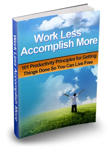eCover representing Work Less Accomplish More eBooks & Reports with Master Resell Rights