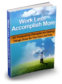 Work Less Accomplish More small