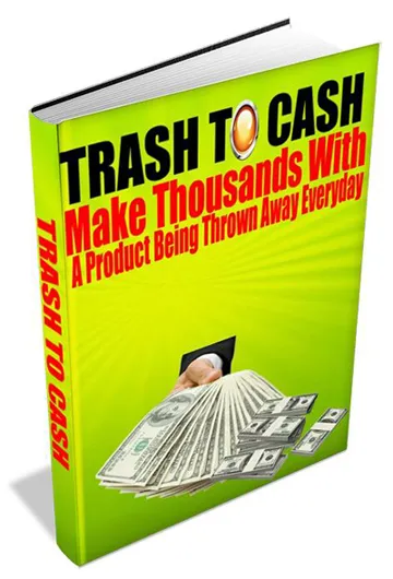 eCover representing Trash To Cash eBooks & Reports with Private Label Rights