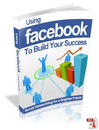 eCover representing Using Facebook To Build Your Success eBooks & Reports with Master Resell Rights