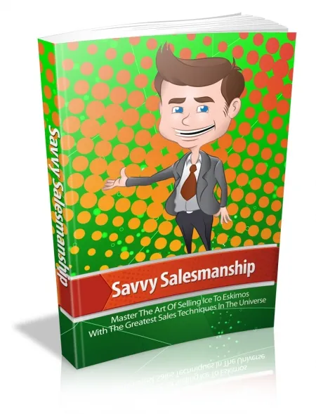 eCover representing Savvy Salesmanship eBooks & Reports with Master Resell Rights