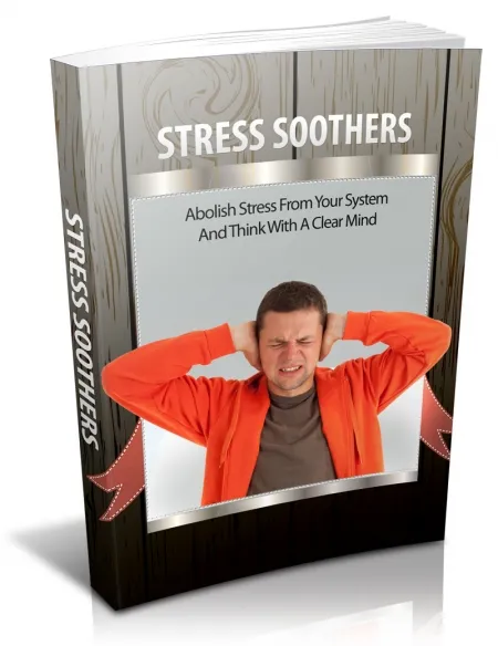 eCover representing Stress Soothers eBooks & Reports with Master Resell Rights