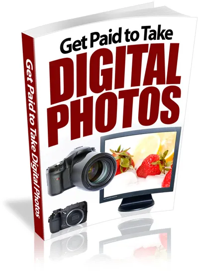 eCover representing Get Paid To Take Digital Photos eBooks & Reports with Private Label Rights