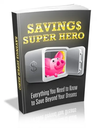 eCover representing Savings Super Hero eBooks & Reports with Master Resell Rights