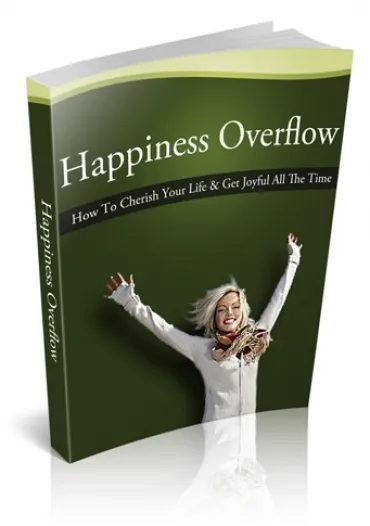 eCover representing Happiness Overflow eBooks & Reports with Master Resell Rights