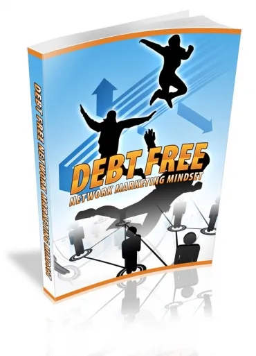 eCover representing Debt Free Network Marketing Mindset eBooks & Reports with Master Resell Rights