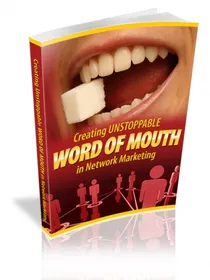 Creating Unstoppable Word Of Mouth In Network Marketing small