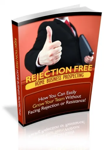 eCover representing Rejection Free Home Business Prospecting eBooks & Reports with Master Resell Rights