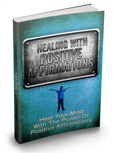 eCover representing Healing With Positive Affirmations eBooks & Reports with Master Resell Rights