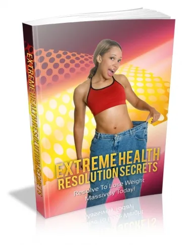 eCover representing Extreme Health Resolution Secrets eBooks & Reports with Master Resell Rights