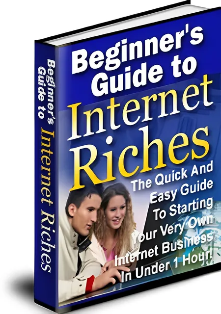 eCover representing Beginner's Guide To Internet Riches eBooks & Reports with Master Resell Rights