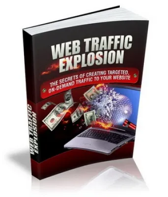 eCover representing Web Traffic Explosion eBooks & Reports with Master Resell Rights