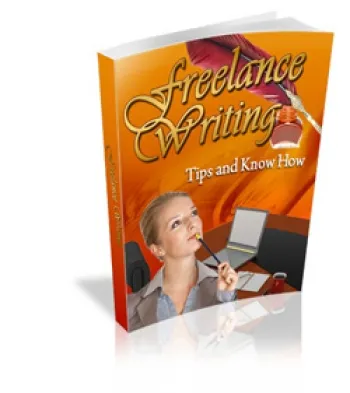 eCover representing Freelance Writing Tips And Know How eBooks & Reports with Master Resell Rights