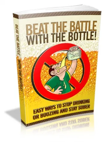 eCover representing Beat The Battle With The Bottle! eBooks & Reports with Master Resell Rights