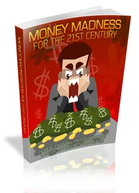 Money Madness For The 21st Century small