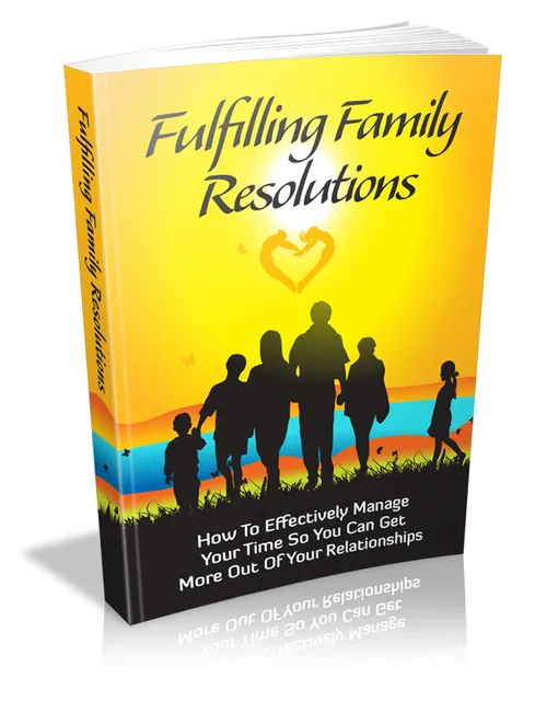 eCover representing Fulfilling Family Resolutions eBooks & Reports with Master Resell Rights