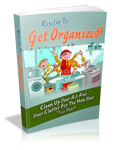 eCover representing Resolve To Get Organized! eBooks & Reports with Master Resell Rights