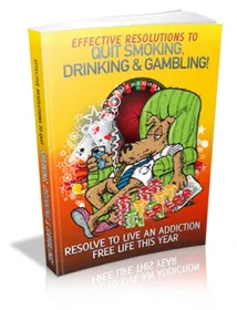 Effective Resolutions To Quit Smoking, Drinking & Gambling! small