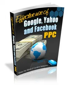 Effective Use of Google, Yahoo and Facebook PPC small