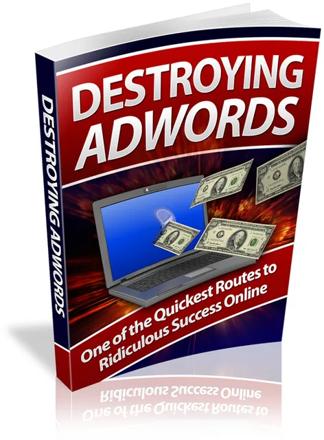 eCover representing Destroying Adwords eBooks & Reports with Master Resell Rights