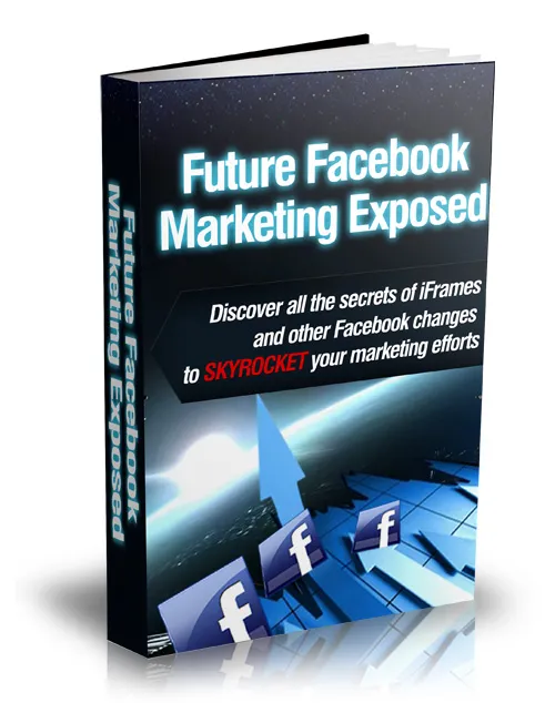 eCover representing Future Facebook Marketing Exposed eBooks & Reports with Master Resell Rights
