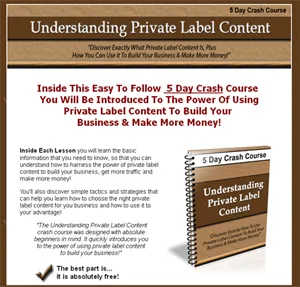 eCover representing Understanding Private Label Content - 5 Day Crash Course! eBooks & Reports with Private Label Rights