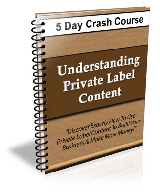 eCover representing Understanding Private Label Content - 5 Day Crash Course! eBooks & Reports with Private Label Rights